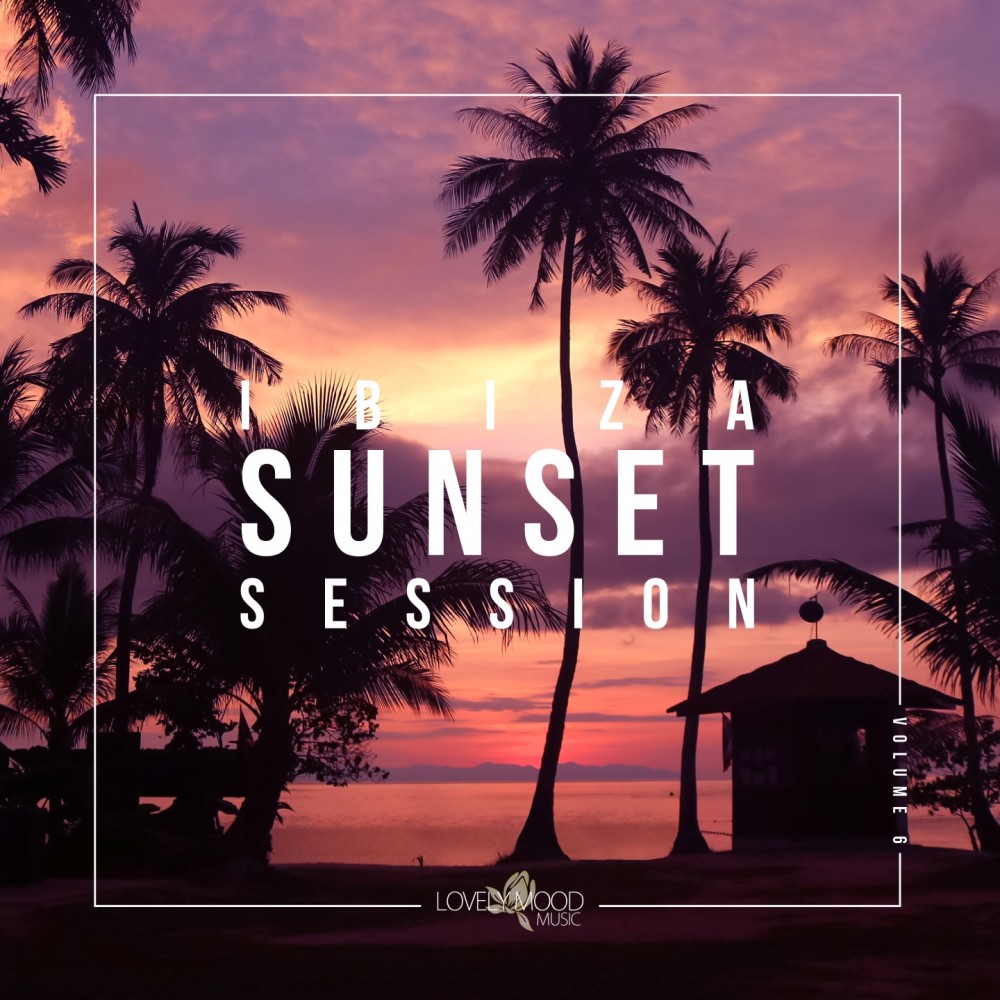 Ibiza Sunset Session, Vol. 6