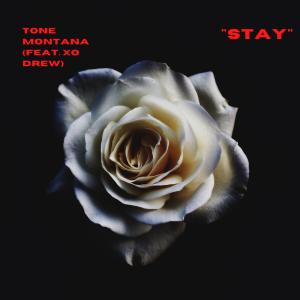 Album Stay (feat. Xo Drew) from Tone Montana