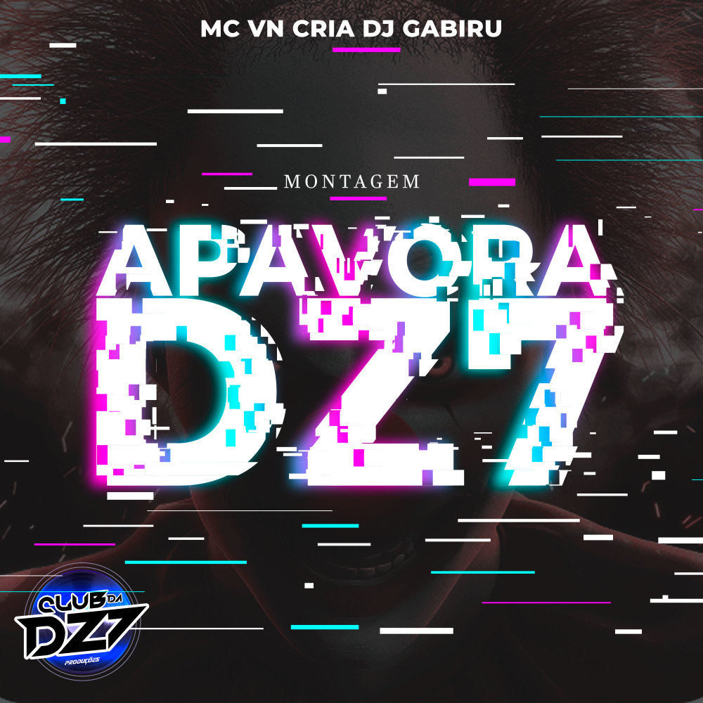 MONTAGEM APAVORA DZ7 (Explicit)