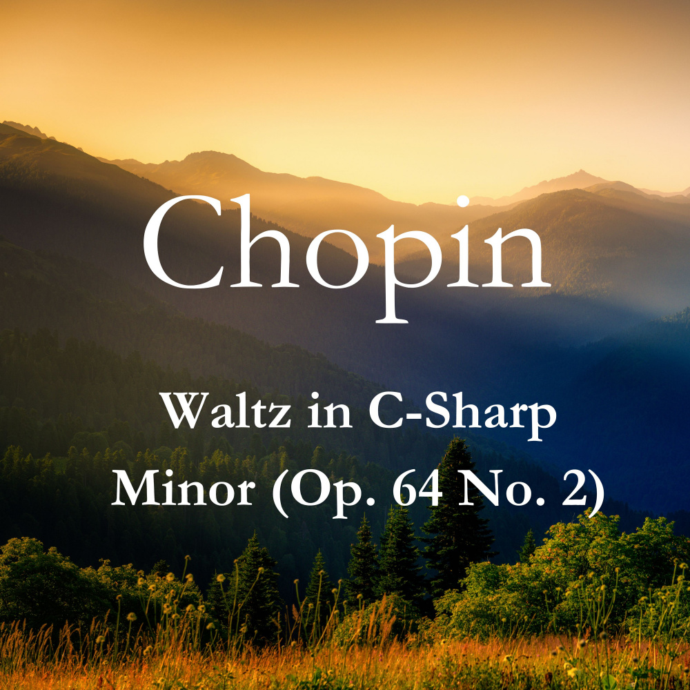 Waltz In C-Sharp Minor (Op. 64 No. 2)