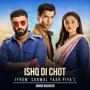 Album Ishq Di Chot (From 'sanwal Yaar Piya) from Javed Bashir