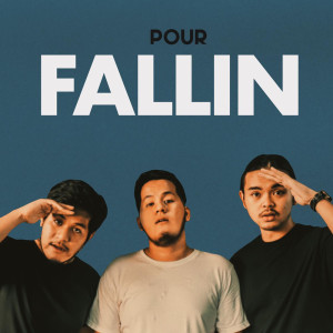 ดาวน์โหลดและฟังเพลง Fallin’ พร้อมเนื้อเพลงจาก Pour Music