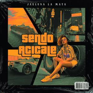 收聽Jaeluna La Mata的Sendo Acicale (Explicit)歌詞歌曲