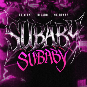 收听Mc Denny的Subaby (Explicit)歌词歌曲
