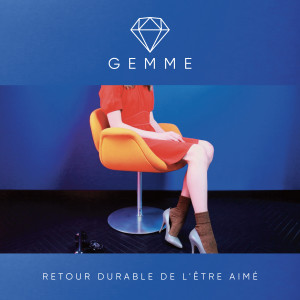 收听Gemme的Retour durable de l'être aimé歌词歌曲