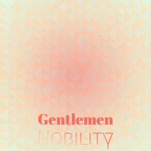 Listen to Gentlemen Nobility song with lyrics from Menzo Nael
