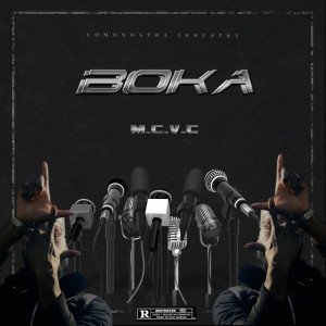 Listen to M.C.V.C (Explicit) song with lyrics from Boka