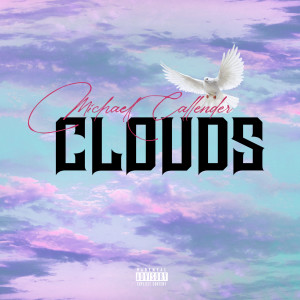 Michael Callender的專輯Clouds (Explicit)