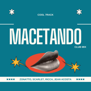 อัลบัม Macetando (Club Mix) ศิลปิน Zonatto
