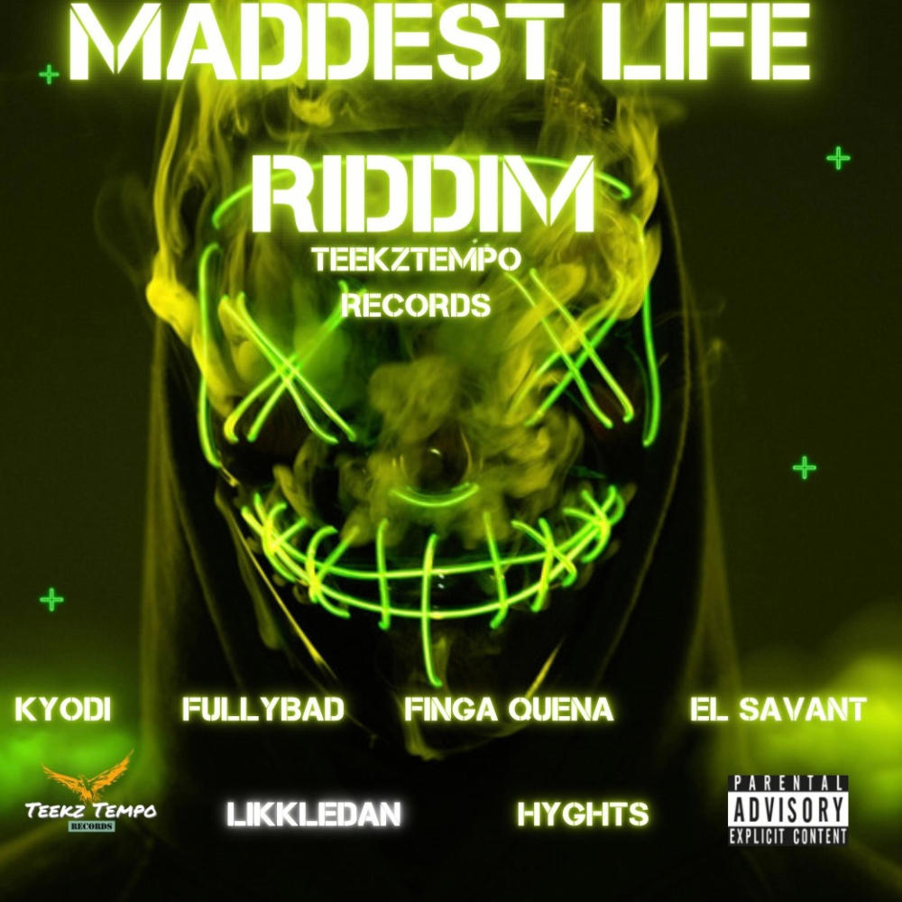 Maddest Life Riddim
