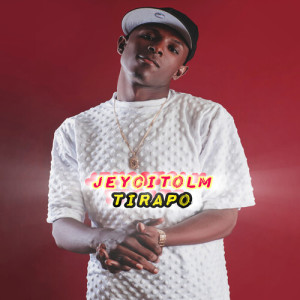 Album TIRAPO (Explicit) from JeycitoLM