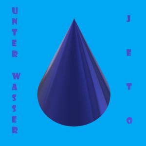 Listen to Unter Wasser song with lyrics from Jeto