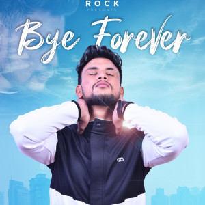 Rock的專輯Bye Forever