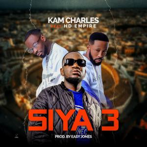 收聽Kam Charles的Siya 3 (Three) (feat. HD Empire) (Explicit)歌詞歌曲