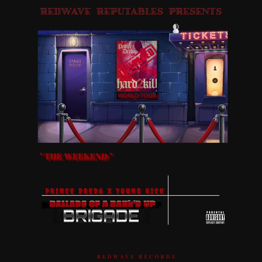 THE WEEKEND (feat. PRINCE DREDA & YOUNG RICK) (Explicit)