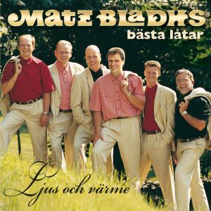 Matz Bladhs的專輯Ljus och värme - Matz Bladhs bästa låtar