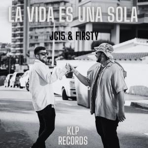 JC15的專輯La Vida Es Una Sola (feat. Firsty) (Explicit)