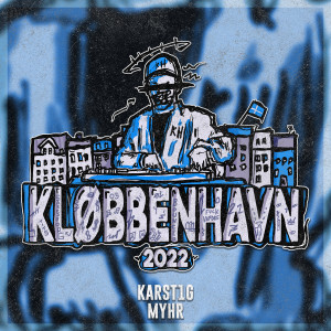 收聽Karst1g的Kløbbenhavn 2022 (Rullelåt)歌詞歌曲