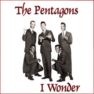 อัลบัม I Wonder (If Your Love Will Ever Belong To Me) ศิลปิน The Pentagons