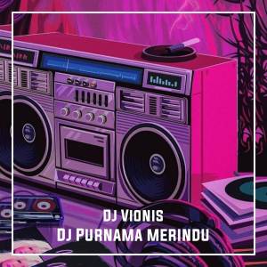 อัลบัม Purnama Merindu (Slow Bass) ศิลปิน Vionis official