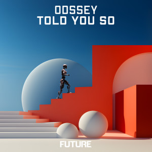 Album Told You So from Odssey