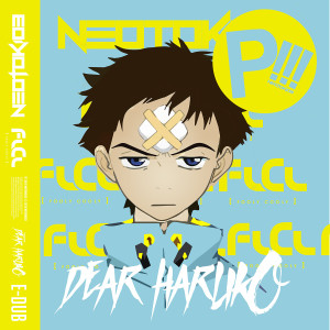 ดาวน์โหลดและฟังเพลง FLCL: Dear Haruko E-Dub พร้อมเนื้อเพลงจาก Neotokio3