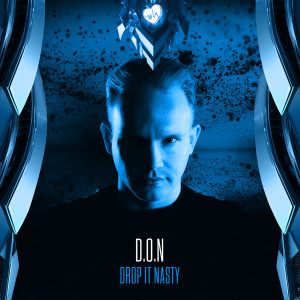 Album Drop It Nasty oleh D.O.N