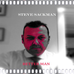 Steve Sackman的專輯Better Man