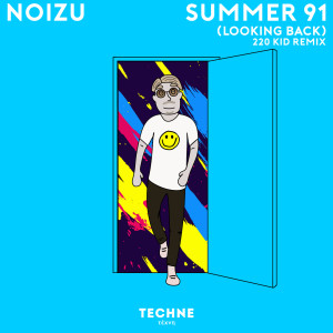 Noizu的專輯Summer 91 (Looking Back) (220 KID Remix)