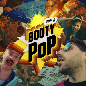 ดาวน์โหลดและฟังเพลง Booty PoP พร้อมเนื้อเพลงจาก Jimmy Pé