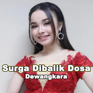 Listen to Surga Dibalik Dosa song with lyrics from Dewangkara