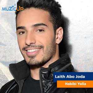 Listen to Habibi Yalla song with lyrics from Laith Abo Joda