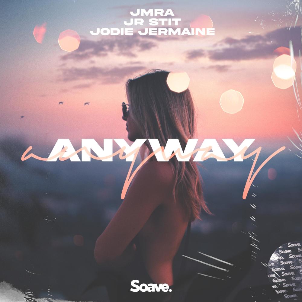 Anyway (feat. Jr Stit)