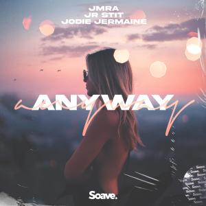 อัลบัม Anyway (feat. Jr Stit) ศิลปิน Jmra