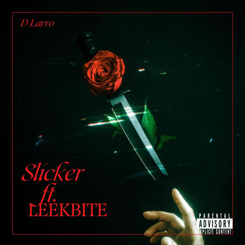 Slicker (feat. LeekBITE) (Explicit)