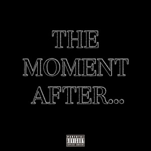 Album The Moment After (Explicit) from King Mel