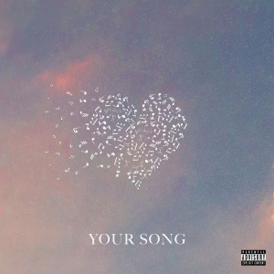 收听Matt Fine的Your Song (Explicit)歌词歌曲