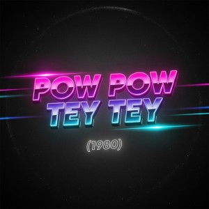 Pow Pow Tey Tey (1980) dari Blow Records