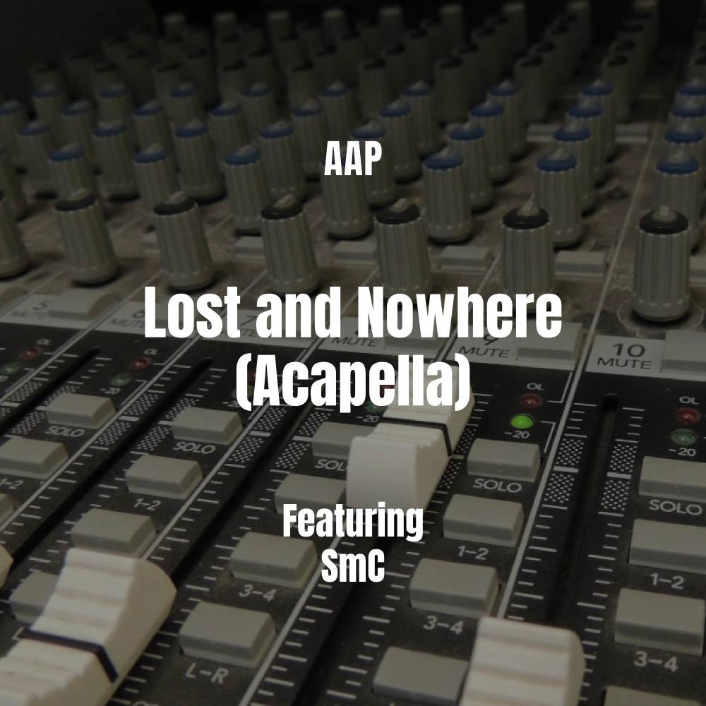 Lost and Nowhere (Acapella|Explicit)