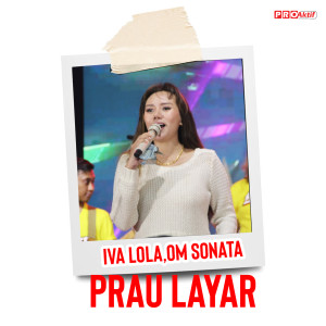 Listen to Prau Layar song with lyrics from Iva Lola