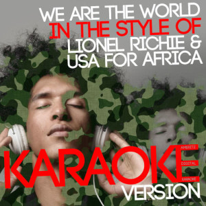 ดาวน์โหลดและฟังเพลง We Are the World (In the Style of Lionel Richie with USA for Africa) [Karaoke Version] (Karaoke Version) พร้อมเนื้อเพลงจาก Ameritz Digital Karaoke