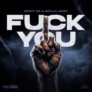 Album Fuck You (feat. Skilla Baby) (Explicit) from Skilla Baby