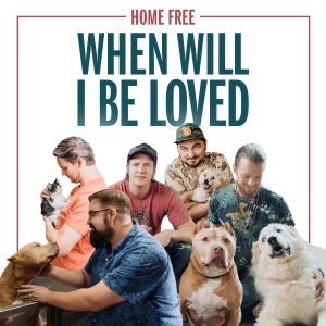 อัลบัม When Will I Be Loved ศิลปิน Home Free