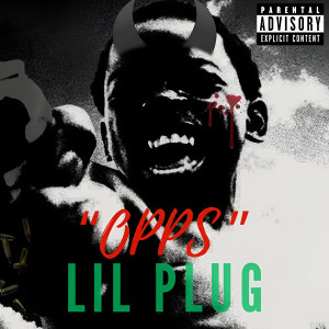 ดาวน์โหลดและฟังเพลง Opps (Explicit) พร้อมเนื้อเพลงจาก Lil Plug