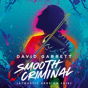 收聽David Garrett的Smooth Criminal (Acoustic Version 2018)歌詞歌曲