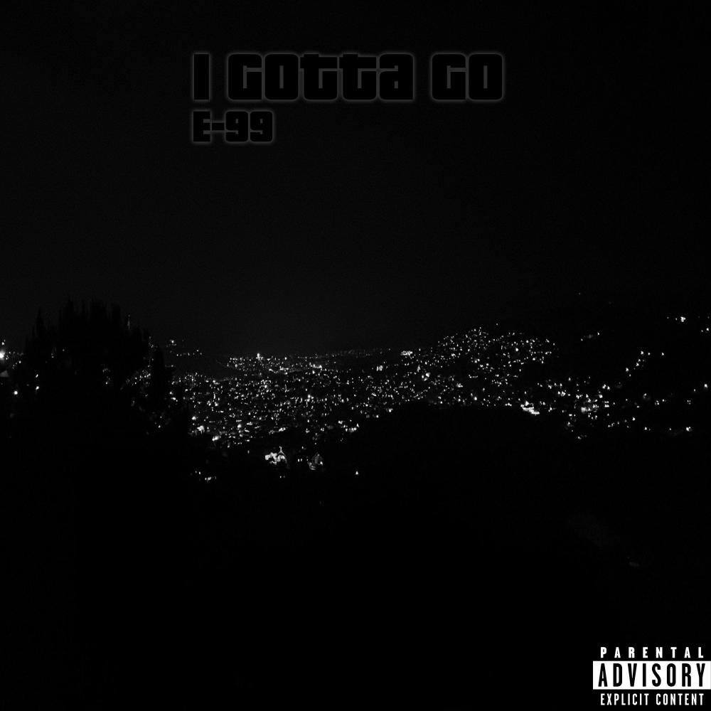 I Gotta Go (Explicit)
