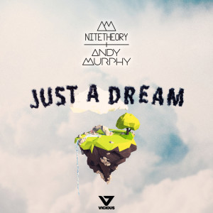 Dengarkan lagu Just A Dream (Original Mix) nyanyian Andy Murphy dengan lirik
