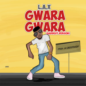 Dengarkan Gwara Gwara (Baddest Version) (Explicit) lagu dari L.A.X dengan lirik