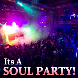 Various Artists的專輯Its A Soul Party!