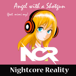 Dengarkan Angel with a Shotgun lagu dari Nightcore Reality dengan lirik